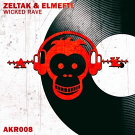 Wicked Rave Zeltak & elMefti