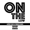 On the Low (feat. Prince King) - Single