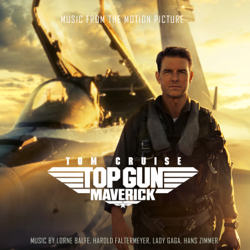 Top Gun: Maverick (Music from the Motion Picture) - Lorne Balfe, Harold Faltermeyer, Lady Gaga &amp; Hans Zimmer Cover Art