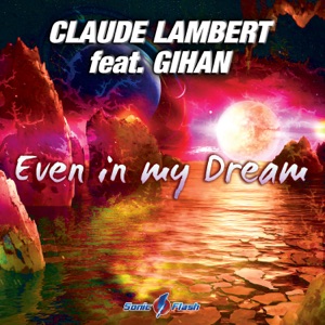 Even in My Dream (feat. Gihan) - Single