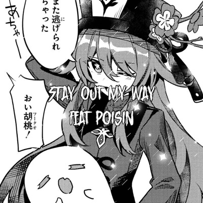 Stay Out My Way (feat. Poisined) - Single