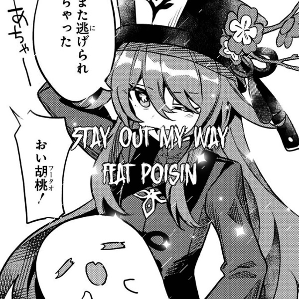 Stay Out My Way (feat. Poisined)