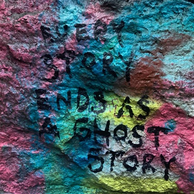Every Story Ends As a Ghost Story - EP