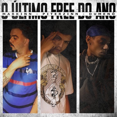 O Último Free do Ano (feat. PITERZINN & Dumenó) - Single