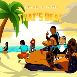 THATS REAL (feat. Jwetwet) B. Lyrical