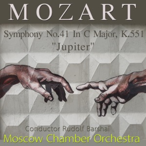 Mozart: Symphony No. 41 in C Major, K. 551 «Jupiter» (feat. Rudolf Barshai)