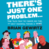 There's Just One Problem... - Brian Gewirtz