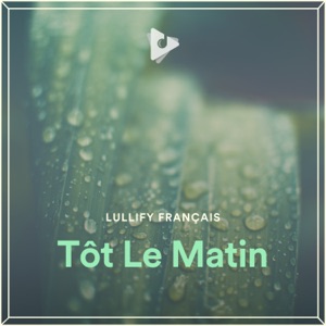 Tôt Le Matin