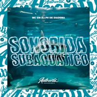 Sonorida Subaquático (feat. MC GW) - Single - DJ PH DE DIADEMA