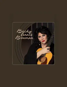 Listen to Becky Isaacs Bowman, watch music videos, read bio, see tour dates & more!