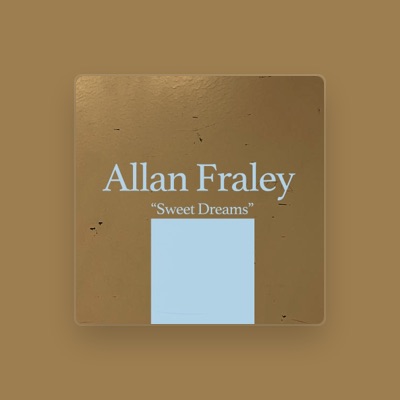 Listen to Allan Fraley, watch music videos, read bio, see tour dates & more!