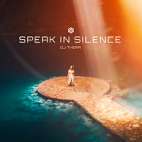Speak in Silence - Single - DJ Thera