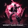 WHISKY TA NO COPAO - Single