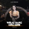 Welas Hang Ring Kene (Live Version) - Single