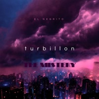 turbillon (the mistery) - Single - el negrito