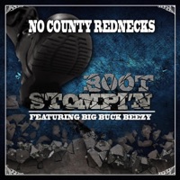 Boot Stompin (feat. Big Buck Beezy) - Single - No County Rednecks
