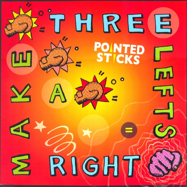 Pointed Sticks — Three Lefts Make a Right