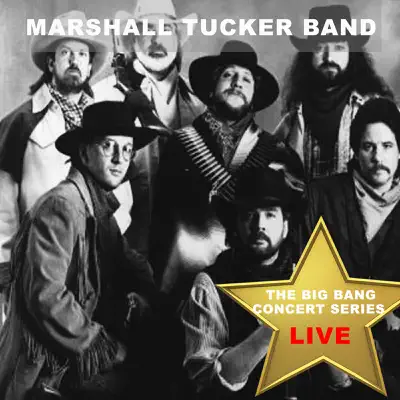 Big Bang Concert Series: The Marshall Tucker Band (Live) - Marshall Tucker Band