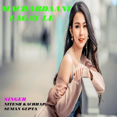 Machardaani Lagay Le (Nagpuri) - Single