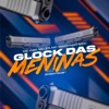 Glock das Meninas (feat. Mc Machado MDC) - Single