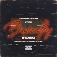 Basically (feat. Pr!ce) [REMIX] - Single - Zach Bateman