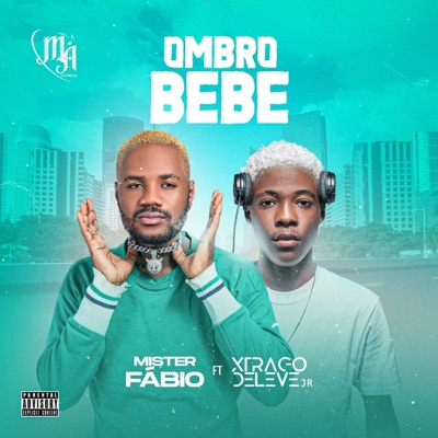 Ombro Bebe (feat. Xtrago Deleve JR) - Single