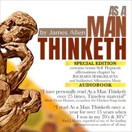 As a Man Thinketh Special Edition: Contains Bonus Self Hypnosis Affirmations Chapter by Richard Hargreaves (Unabridged)