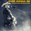 Ever Gonna Be - Single