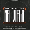 Brota Aqui na Viela (feat. MC MN & Mc Luquinhas JH) - Single