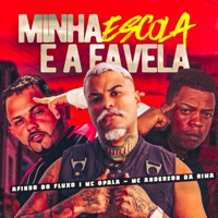 Minha Escola É a Favela - Single - MC ANDERSON DA RIMA, Mc Opala & Afinho do Fluxo