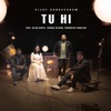 Tu Hi - Single (feat. Allen Ganta, Thanga Selvam & Prakruthi Angelina) - Single