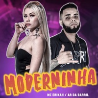 Moderninha (feat. MC Erikah) - Single - Ar da barril