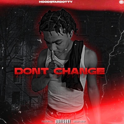 Dont Change - Single