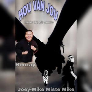 Hou Van Jou (feat. Henzay & Dj Conie)