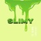 Slimy artwork