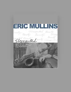 Eric Mullinsを聴いたり、ミュージックビデオを鑑賞したり、経歴やツアー日程などを確認したりしましょう！