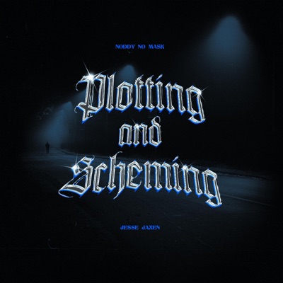 Plotting and Scheming (feat. Jesse Jaxen) - Single