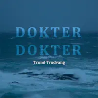 Dokter, dokter — Trond Trudvang