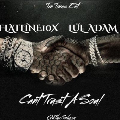 Cant Trust a Soul (feat. Lul Adam) - Single