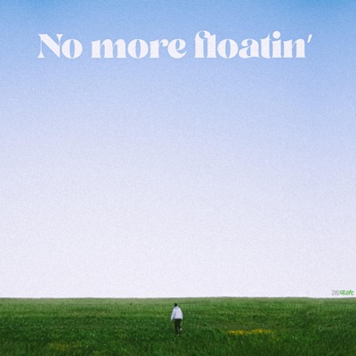No More Floatin'
