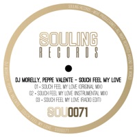 Souch Feel My Love - Single - DJ Morelly & Peppe Valente