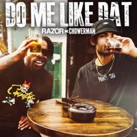 Do Me Like Dat - Single - Razor & Chowerman
