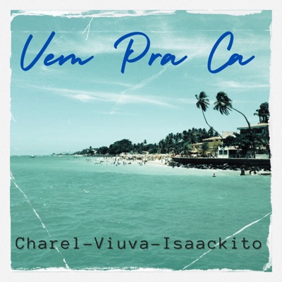 Vem Pra Ca - Single
