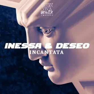 Incantata - Single by Inessa & Deseo album reviews, ratings, credits