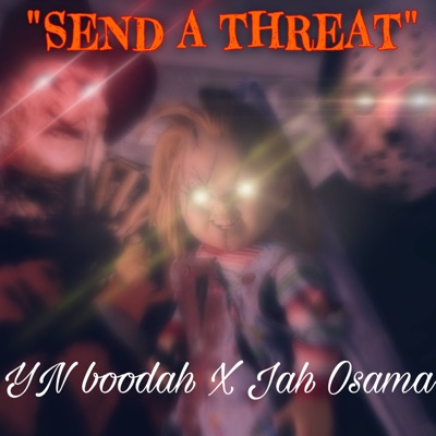 Send a threat (feat. Jah Osama) - Single