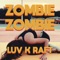Zombie Zombie - LUV K RAFT lyrics