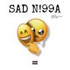 SAD N!99A (feat. Hunchovelle & Real YN) - Single