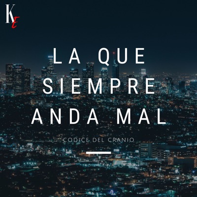 La Que Siempre Anda Mal (feat. La Crista) - Single