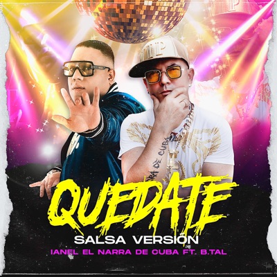 QUEDATE (feat. B.TAL) [VERSION SALSA] - Single
