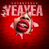 Stream & download My Lil Yea Yea - Single